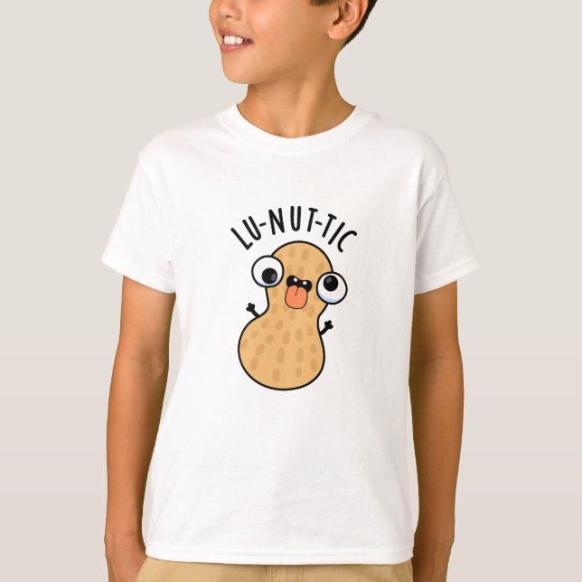 Lu-nut-ic Funny Peanut Puns T-Shirt (Vorderseite)
