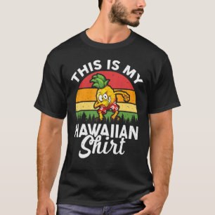 Luau Party Kostüm Abstechen Ananas Das ist mein Ha T-Shirt