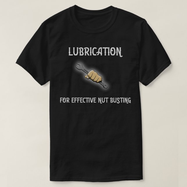 Lubrication  For Effective Nut Busting Premium  T-Shirt (Design vorne)