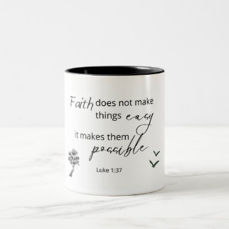 Luc 1:37 La Foi Ne Fait Pas De Mug Écriture