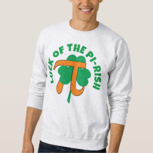 LUCK DES PI RISH St Patrick's Day Pi Day Sweatshirt
