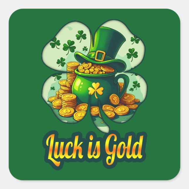 Luck Is Gold St Patrick’s Day - Autocolante Quadratischer Aufkleber (Vorderseite)