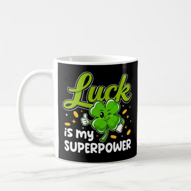 Luck Is My Superpower Kaffeetasse (Links)