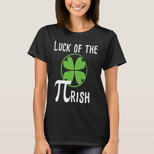 Luck of The Pirish Pi Day St Patricks Day Math T-Shirt (Vorderseite)