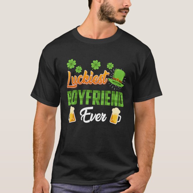Luckiest Boyfriend Ever St  Patrick's Day     T-Shirt (Vorderseite)