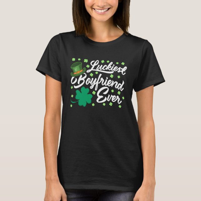 Luckiest Boyfriend Ever Valentine's Day St Patrick T-Shirt (Vorderseite)