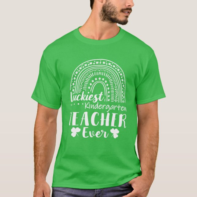 Luckiest Kindergarten Teacher Ever St Patrick's Da T-Shirt (Vorderseite)
