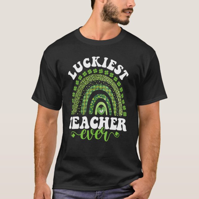 Luckiest Teacher Ever Four Leaf C St Patrick's Day T-Shirt (Vorderseite)