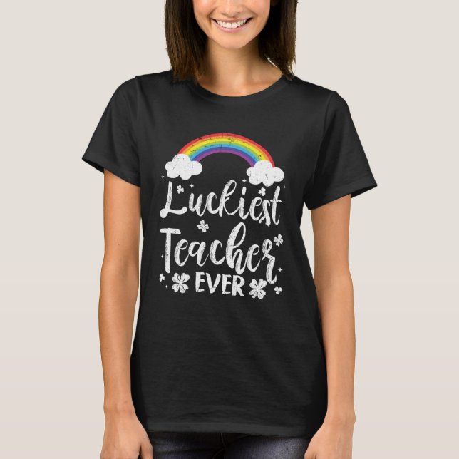 Luckiest Teacher Ever St Patricks Day Lucky Rainbo T-Shirt (Vorderseite)