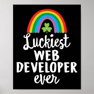 Luckiest Web Developer Ever St Patrick Day Shamroc Poster