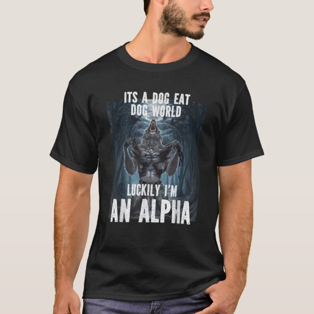 Luckily I m An Alpha Funny Cringe Sigma Werewolf W T-Shirt (Vorderseite)
