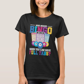 Lucky Bingo Tabs Funny Bingo Hall Saying T-Shirt