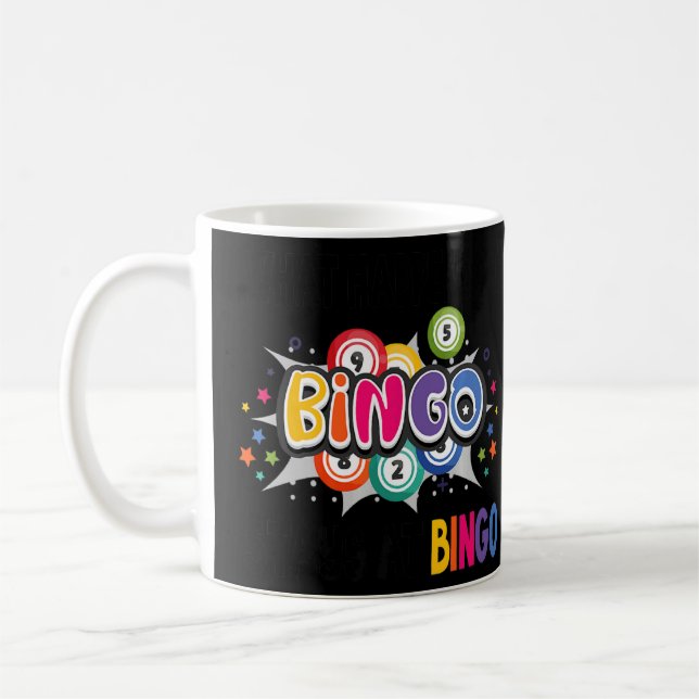 Lucky Bingo Was bei Bingo Bleibe bei Bingo Kaffeetasse (Links)