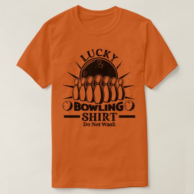 Lucky Bowling Funny Gift für Bowlers 1 T-Shirt (Design vorne)