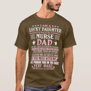 Lucky Daughter, weil ich von einer freakenden Pers T-Shirt