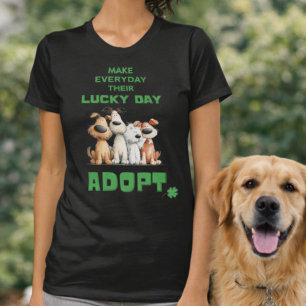 Lucky Day Everyday Adoptiere Hundet Rettung T-Shirt