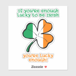 Lucky enough to be Irish Aufkleber