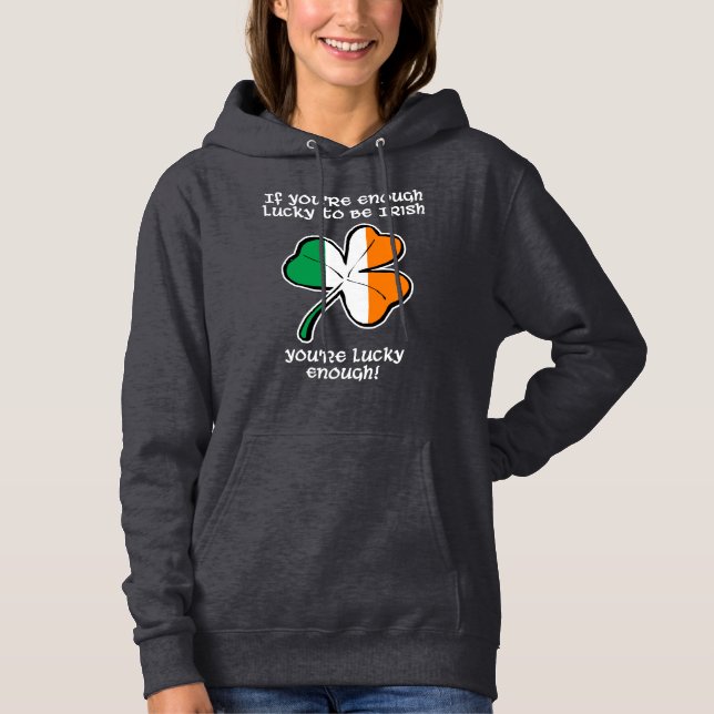 Lucky enough to be Irish Hoodie (Vorderseite)