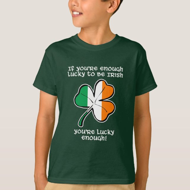 Lucky enough to be Irish T-Shirt (Vorderseite)
