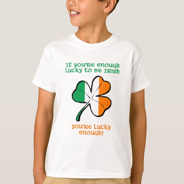 Lucky enough to be Irish T-Shirt (Vorderseite)