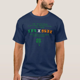 Lucky Enough To Be Irish T-Shirt