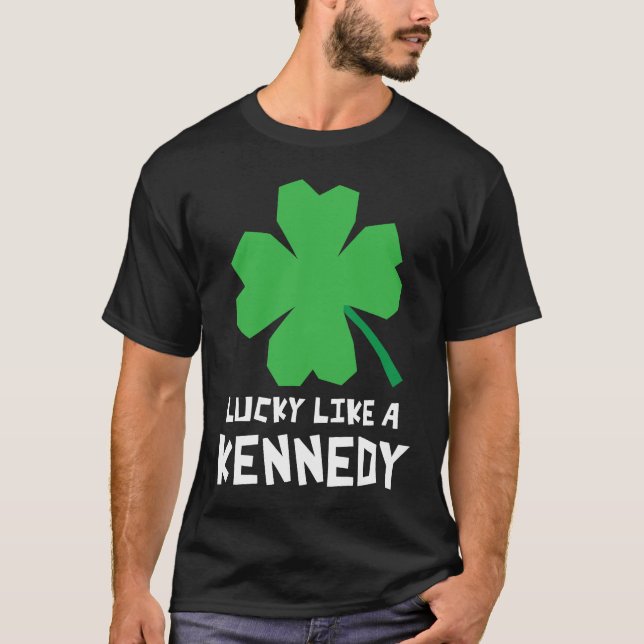 Lucky Like A Kennedy Shamrock St Patricks Day T-Shirt (Vorderseite)