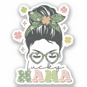 Lucky Mama - Messy Bun - Clover St. Patrick's Aufkleber