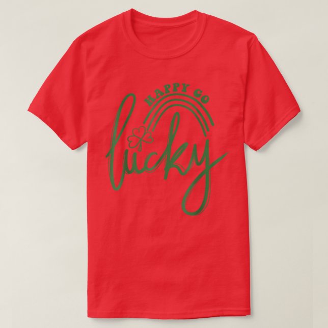 Lucky Rainbow Kleeblatt Happy Go Lucky St Patricks T-Shirt (Design vorne)