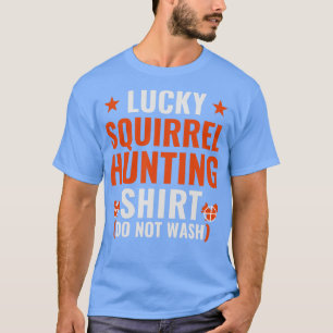 Lucky Squirrel Jagd Funny Squirrel Hunter T-Shirt