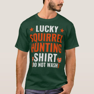 Lucky Squirrel Jagd Shirt Funny Squirrel Hunter