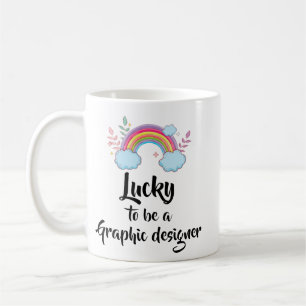 Lucky To Be A Graphic designer Mug