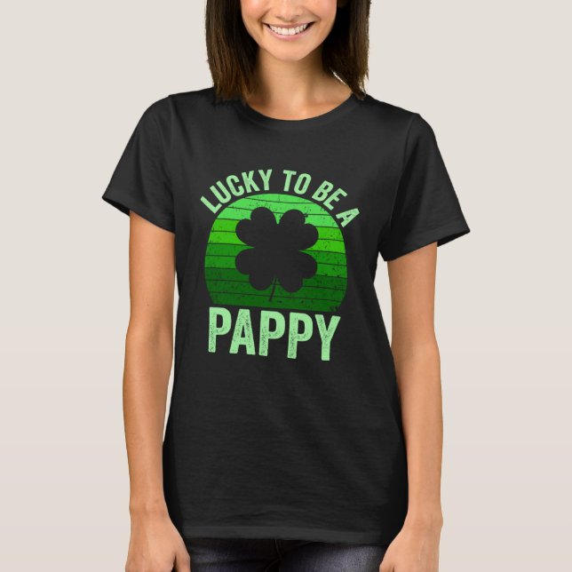 Lucky To Be Pappy Leprechaun Shamrock St Patricks  T-Shirt (Vorderseite)