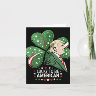 Lucky Trump - American Kleeblatt St Patricks Day T Karte