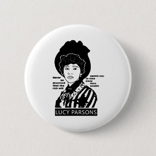 Lucy Parsons Zitat nie getäuscht werden Button