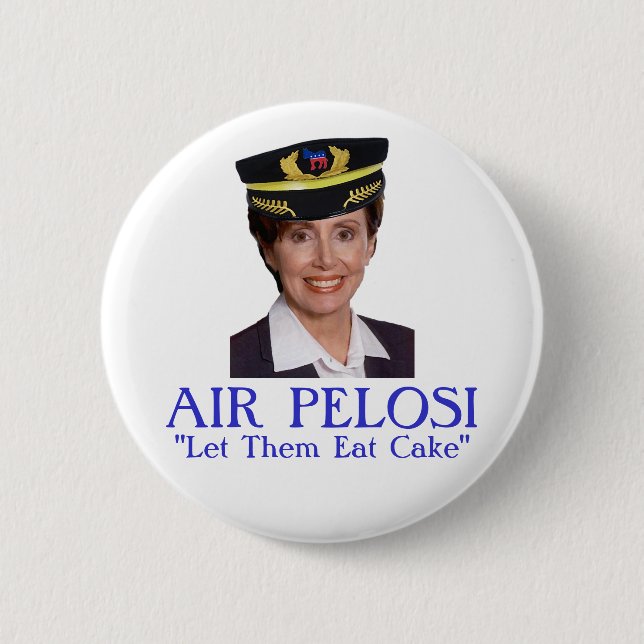 LUFT PELOSI: "Lassen Sie sie Kuchen essen " Button (Vorderseite)