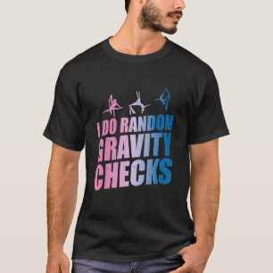 Luftakrobat Aerial Yoga Darsteller Seidenakrobatik T-Shirt
