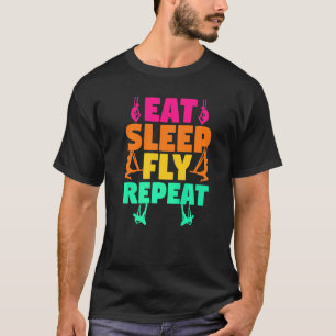 Luftseide Luftakrobatik Essen Schlafen Fliegen Wi T-Shirt
