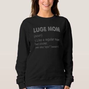 Luge Mama Definition Luge Mama für Frauen Sweatshirt