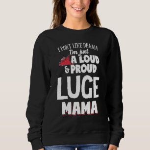 Luge-Mama-Design - laute und stolze Mama Sweatshirt