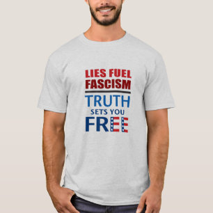Lügen schüren Faschismus, Wahrheit Sets Sie frei T-Shirt