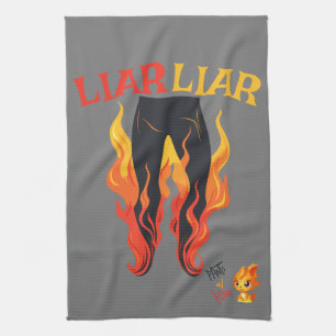 Lügner, Lügner, Pant's on Fire Geschirrtuch