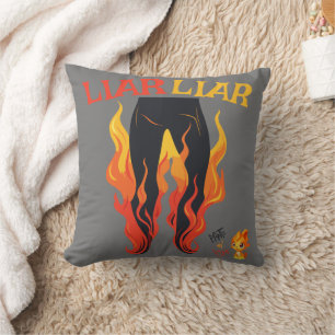Lügner, Lügner, Pant's on Fire Kissen
