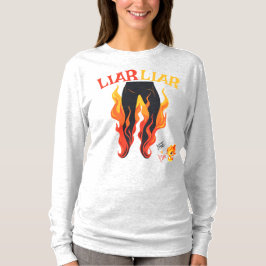 Lügner, Lügner, Pant's on Fire T-Shirt