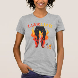 Lügner, Lügner, Pant's on Fire T-Shirt