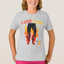 Lügner, Lügner, Pant's on Fire T-Shirt