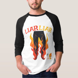 Lügner, Lügner, Pant's on Fire T-Shirt
