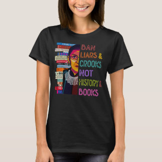 Lügner und Betrüger, nicht Geschichte und Bücher T-Shirt