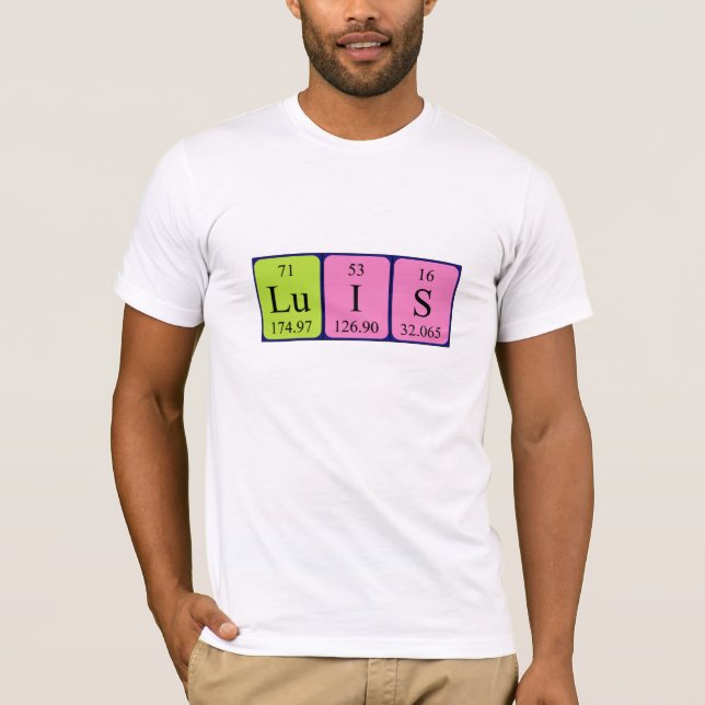 Luis Namen-Shirt periodischer Tabelle T-Shirt (Vorderseite)