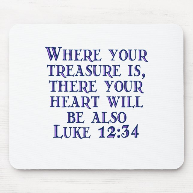 Luke 12:34 mousepad (Vorne)