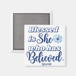 Luke 1:45 Gesegnet ist, wer glaubt Blue Blume Magnet